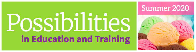 Summer 2020 Issue of “Possibilities in Education and Training” Published